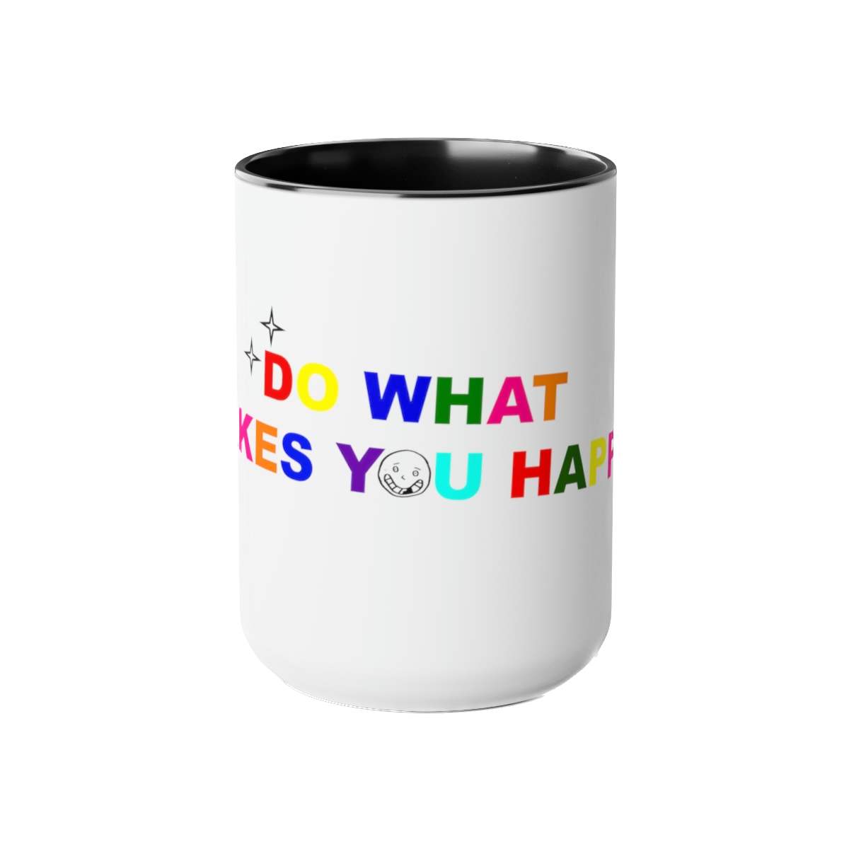 DO WHAT MAKES YOU HAPPY MUG