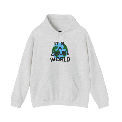 IT'S A CRUEL WORLD HOODIE