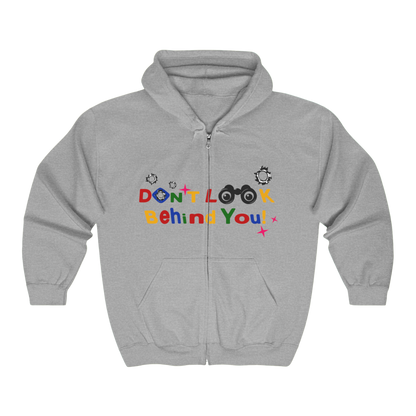 DON'T LOOK BEHIND YOU. ZIP UP HOODIE