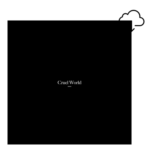 CRUEL WORLD: BONUS DIGITAL ALBUM