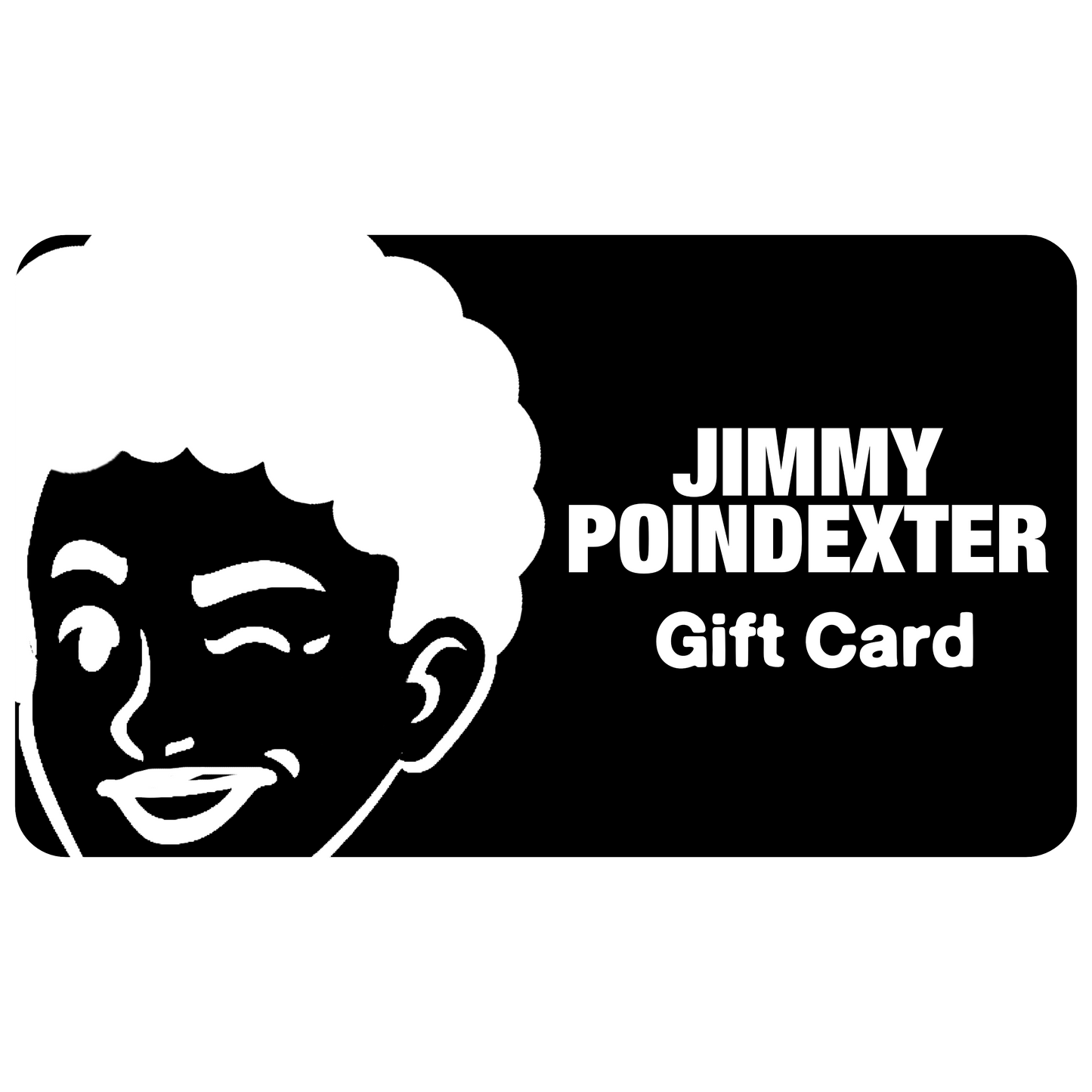 JIMMY POINDEXTER GIFT CARD